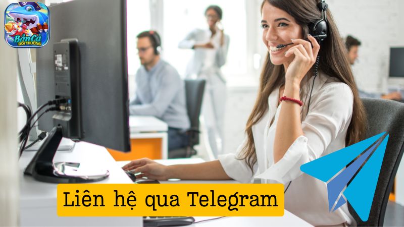 Liên hệ cskh bắn cá đổi thưởng qua Telegram Liên hệ cskh bắn cá đổi thưởng qua Telegram